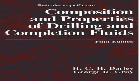 Composition and Properties of Drilling and Completion Fluids PDF Free Download