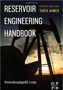 Reservoir Engineering Handbook Fourth Edition by Tarek Ahmed Pdf