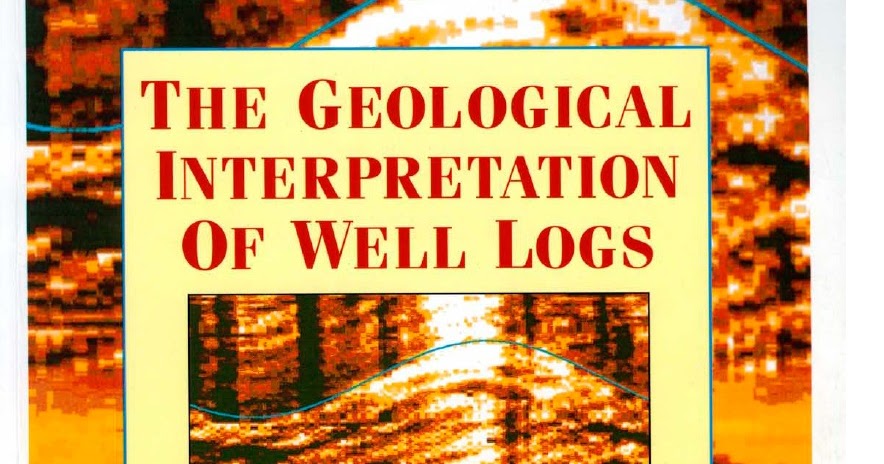 Geological Interpretation of Well Logs PDF Free Download
